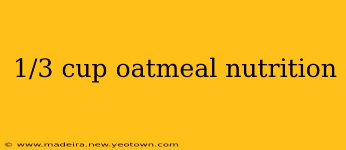 1/3 cup oatmeal nutrition