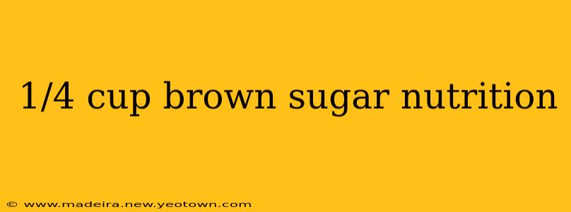 1/4 cup brown sugar nutrition