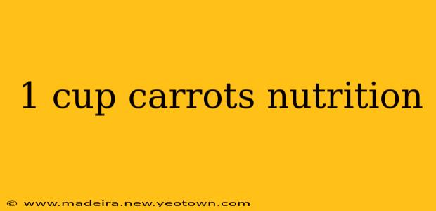 1 cup carrots nutrition