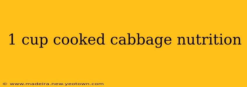 1 cup cooked cabbage nutrition