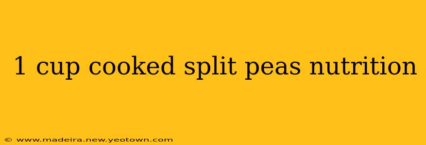 1 cup cooked split peas nutrition