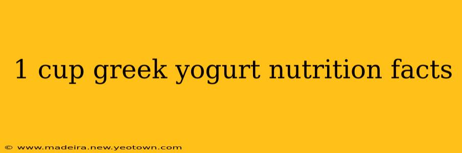 1 cup greek yogurt nutrition facts