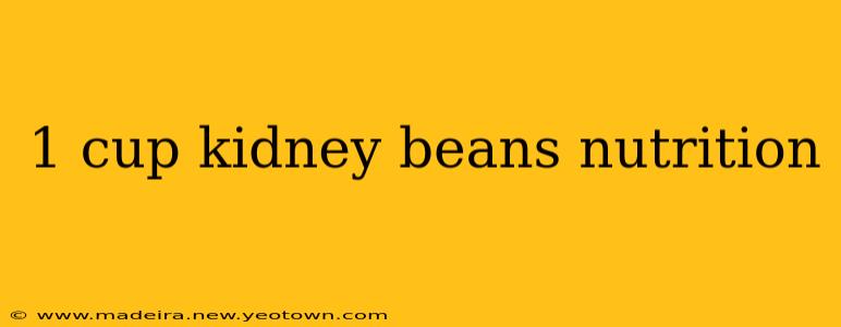 1 cup kidney beans nutrition