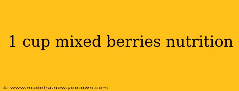 1 cup mixed berries nutrition