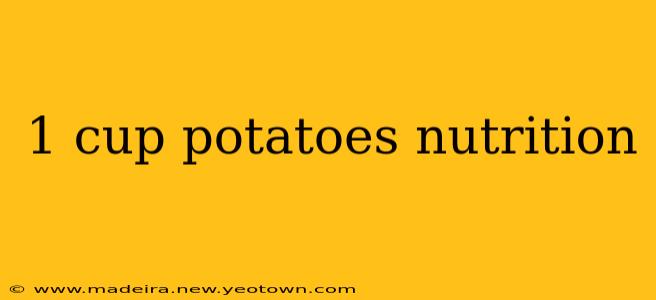 1 cup potatoes nutrition