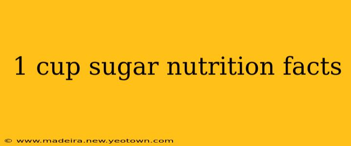 1 cup sugar nutrition facts