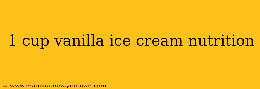 1 cup vanilla ice cream nutrition