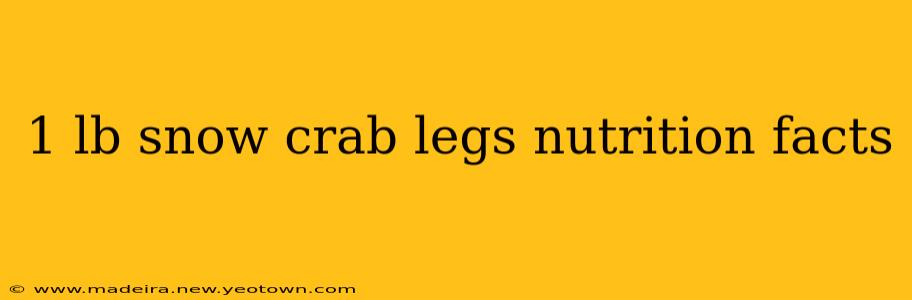 1 lb snow crab legs nutrition facts