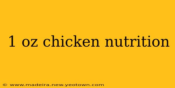 1 oz chicken nutrition