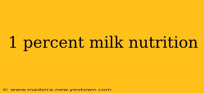 1 percent milk nutrition
