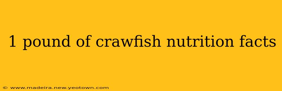 1 pound of crawfish nutrition facts