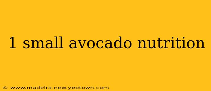 1 small avocado nutrition