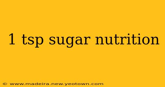 1 tsp sugar nutrition