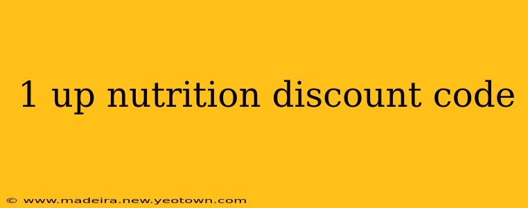 1 up nutrition discount code