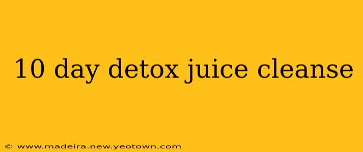 10 day detox juice cleanse