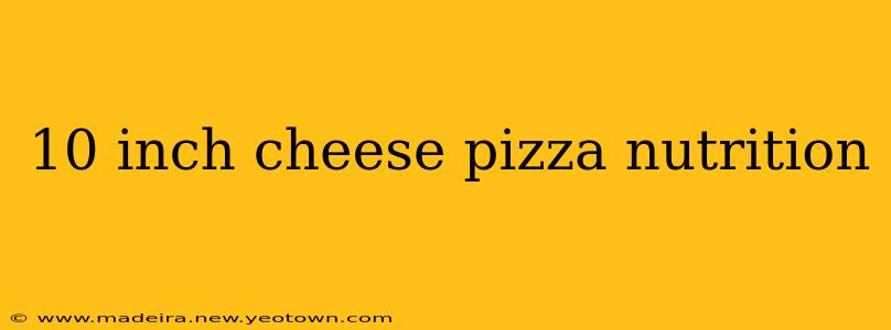 10 inch cheese pizza nutrition
