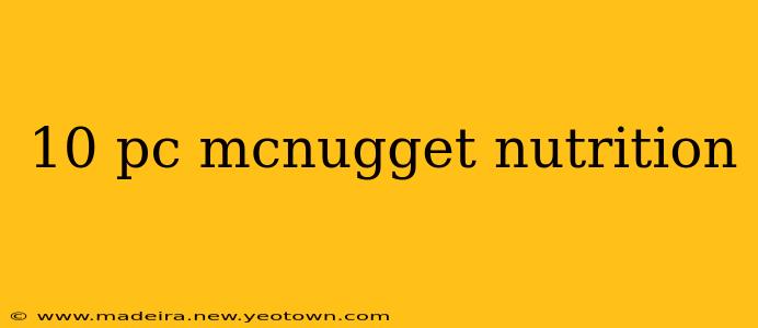 10 pc mcnugget nutrition