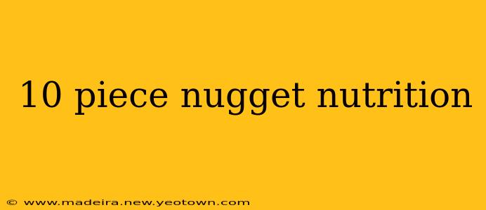 10 piece nugget nutrition