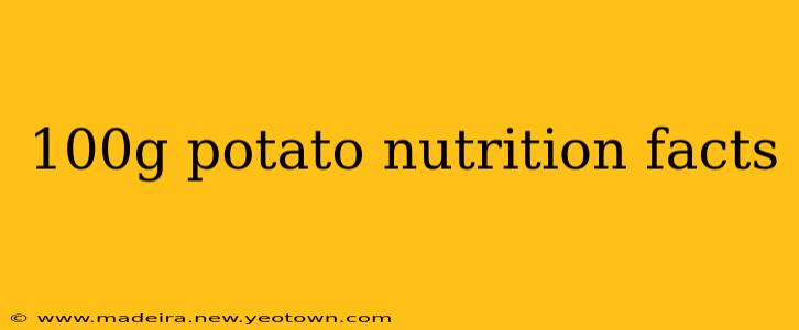 100g potato nutrition facts