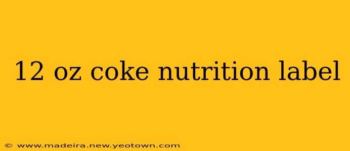 12 oz coke nutrition label