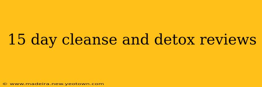 15 day cleanse and detox reviews