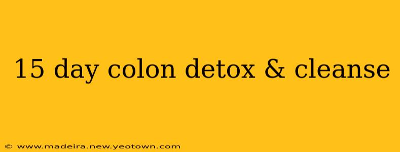 15 day colon detox & cleanse
