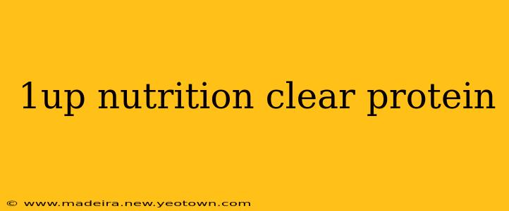 1up nutrition clear protein