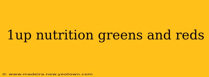 1up nutrition greens and reds