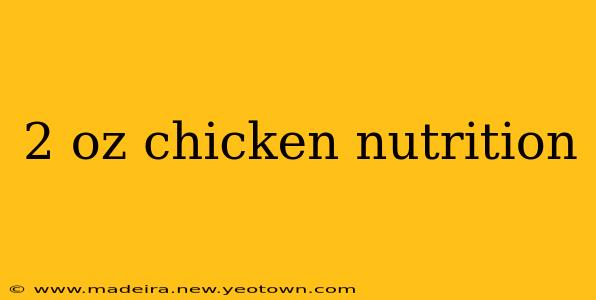 2 oz chicken nutrition