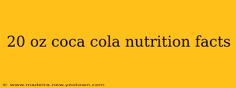 20 oz coca cola nutrition facts