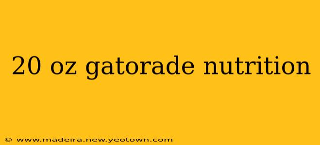 20 oz gatorade nutrition