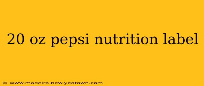 20 oz pepsi nutrition label