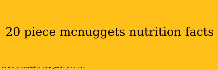 20 piece mcnuggets nutrition facts
