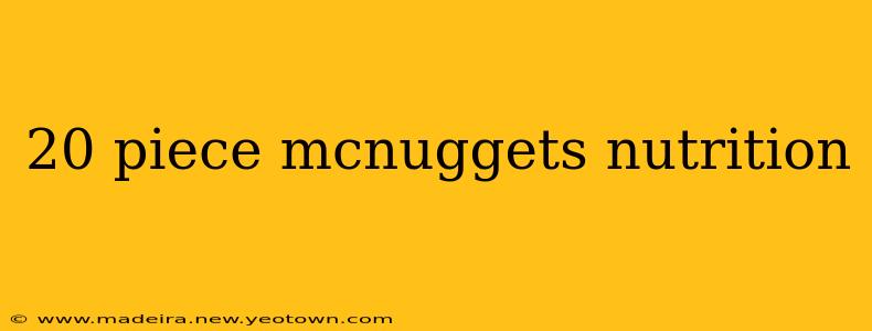 20 piece mcnuggets nutrition