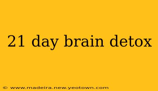 21 day brain detox