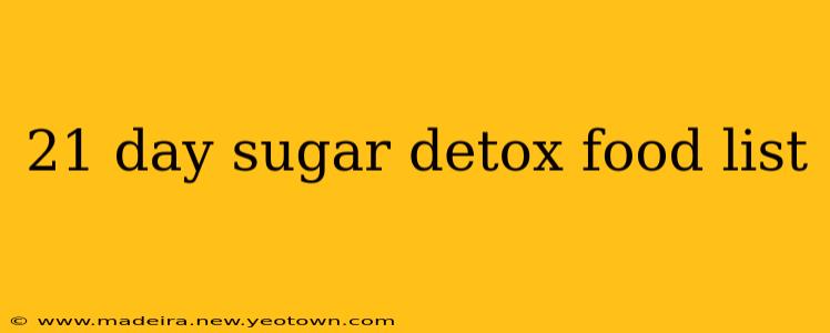 21 day sugar detox food list