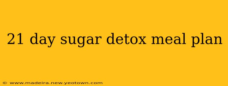21 day sugar detox meal plan