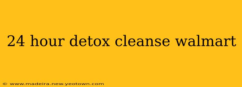 24 hour detox cleanse walmart