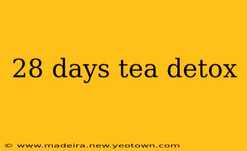 28 days tea detox