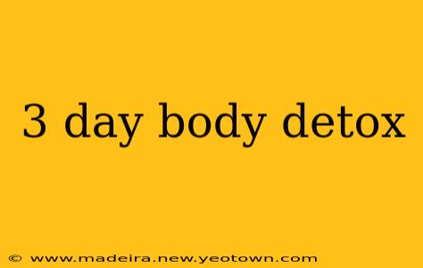 3 day body detox