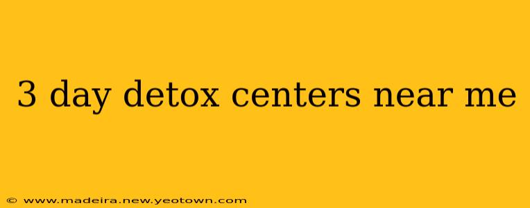 3 day detox centers near me