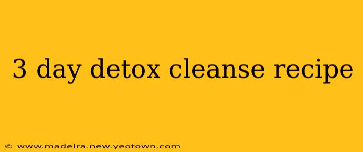 3 day detox cleanse recipe
