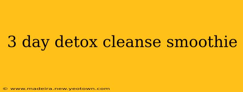 3 day detox cleanse smoothie