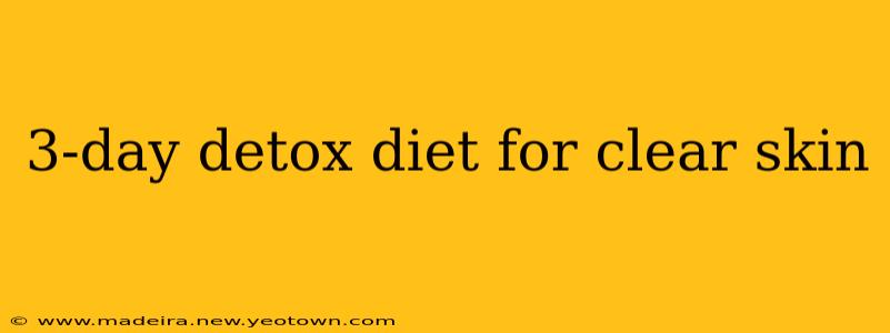 3-day detox diet for clear skin