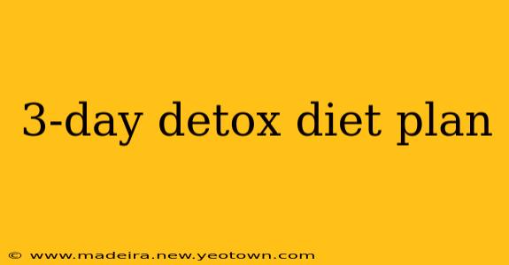 3-day detox diet plan