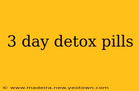 3 day detox pills