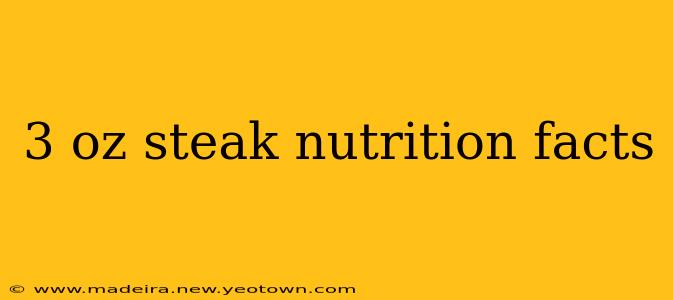 3 oz steak nutrition facts