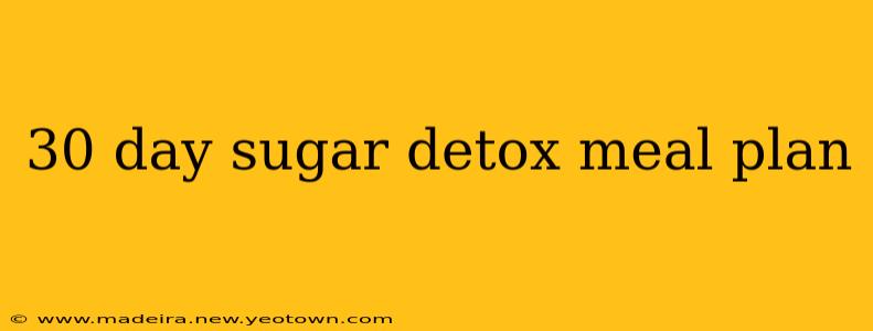 30 day sugar detox meal plan