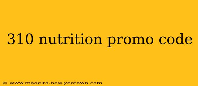310 nutrition promo code