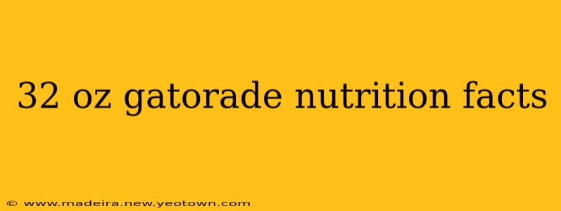 32 oz gatorade nutrition facts